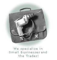 We specialize in the Trades and Small Businesses